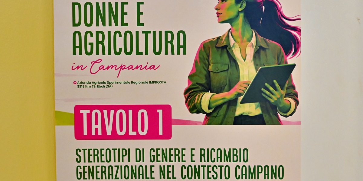 1C-Regione-Campania_Evento-Donne-e-agricoltura-in-Campania_Eboli-15.10.2026 1C-Regione-Campania_Evento-Donne-e-agricoltura-in-Campania_Eboli-15.10.2026